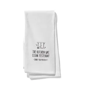 Funny Tea Towels, "The kitchen was clean yesterday..."