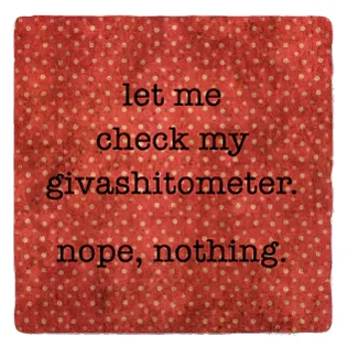 Givashitometer Coaster