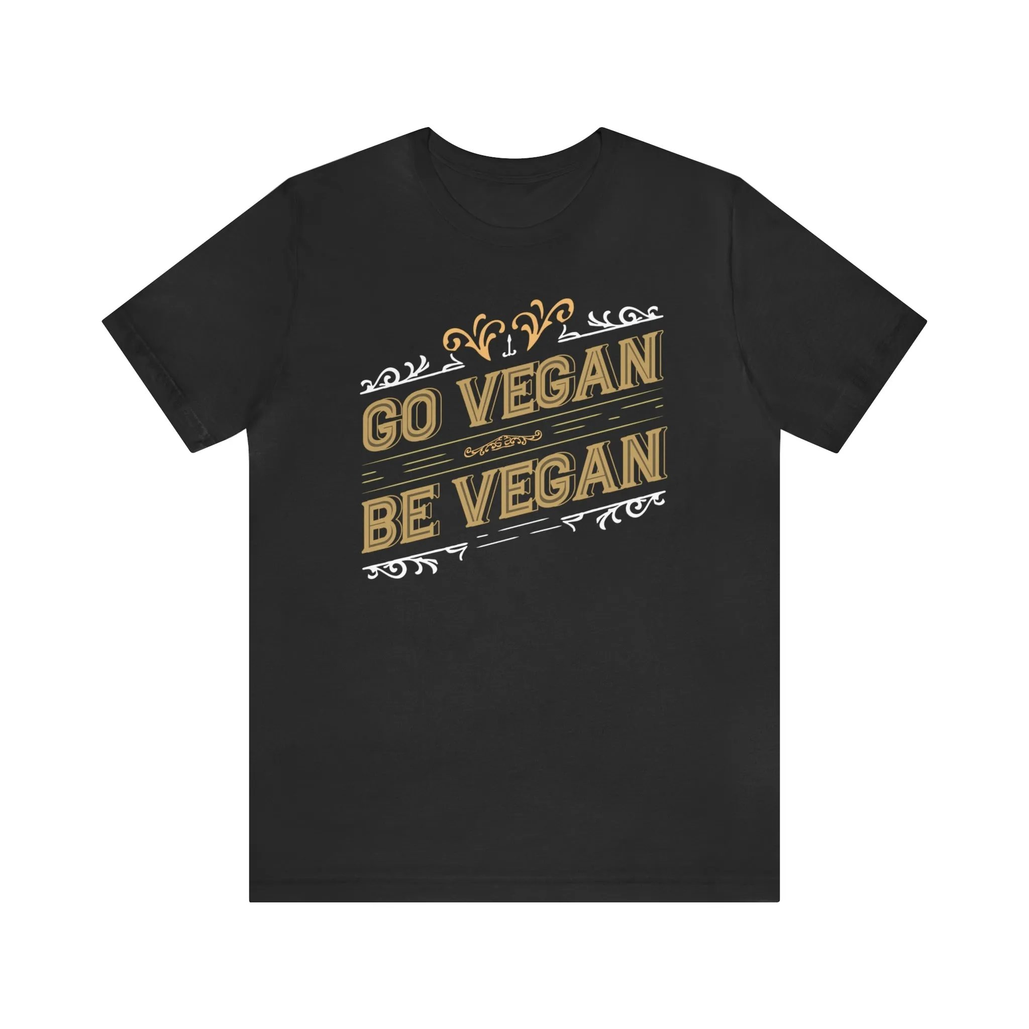 Go Vegan Be Vegan Short Sleeve Tee