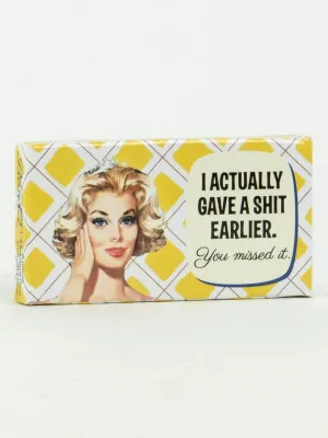 I Actually Gave A Sh*t Earlier Gum