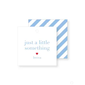 Just a Little Something Gift Tag