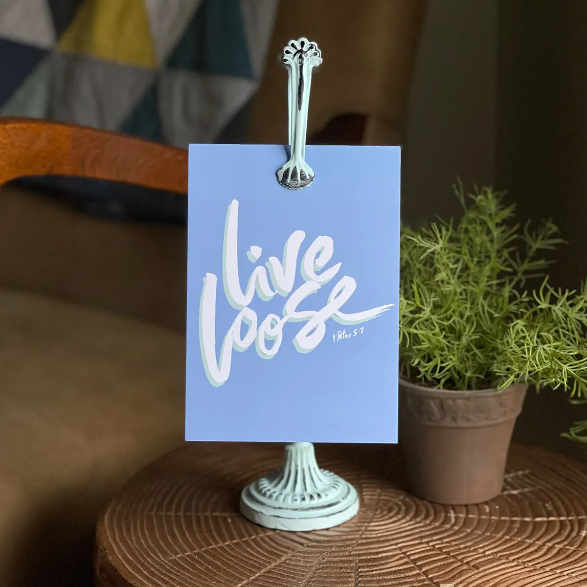Live Loose Encouragement Art in 5x7