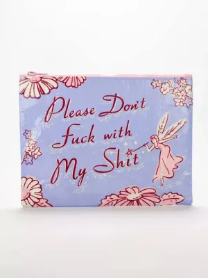 Please Don't F*** with My S*** Pouch