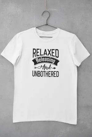 Relaxed Releasing and Unbothered Unisex T-Shirt
