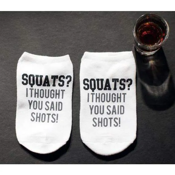 Squats? I thought you said shots! Funny Workout Socks
