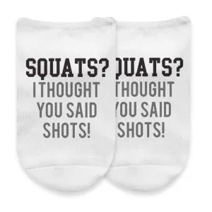 Squats? I thought you said shots! Funny Workout Socks