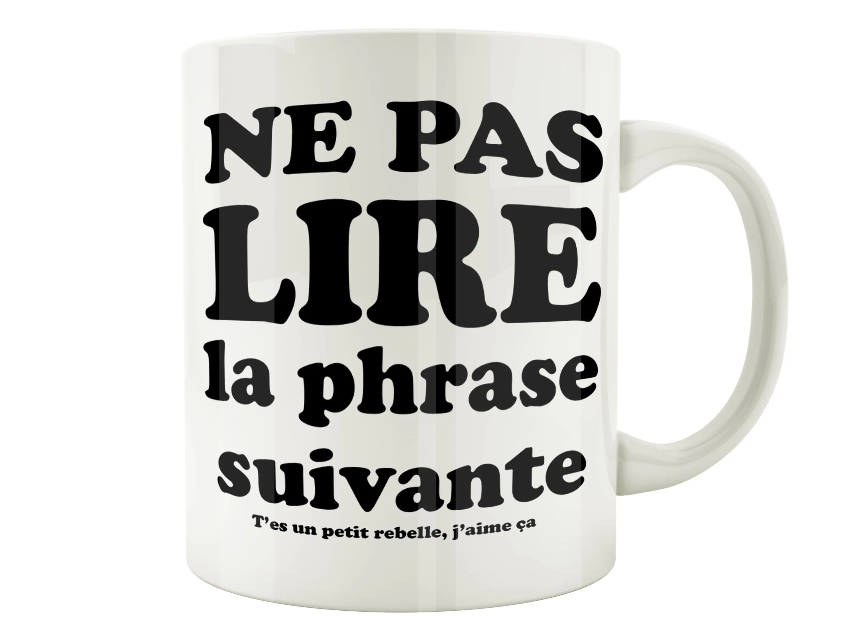 Tasse Mug Polymere Incassable 340ML Fun - Ne pas lire la phrase suivante rebelle