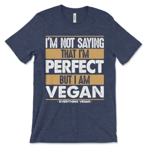 Vegan Perfection Shirt